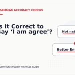 Is It Correct to Say ‘I am agree’?