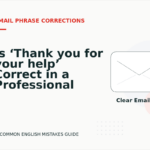 Is ‘Thank you for your help’ Correct in a Professional Email?