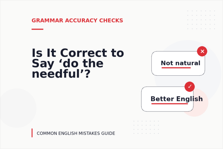 Is It Correct to Say ‘do the needful’?