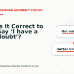 Is It Correct to Say ‘I have a doubt’?