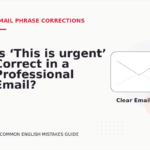 Is ‘This is urgent’ Correct in a Professional Email?