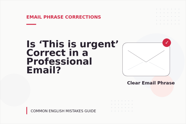 Is ‘This is urgent’ Correct in a Professional Email?