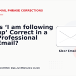 Is ‘I am following up’ Correct in a Professional Email?