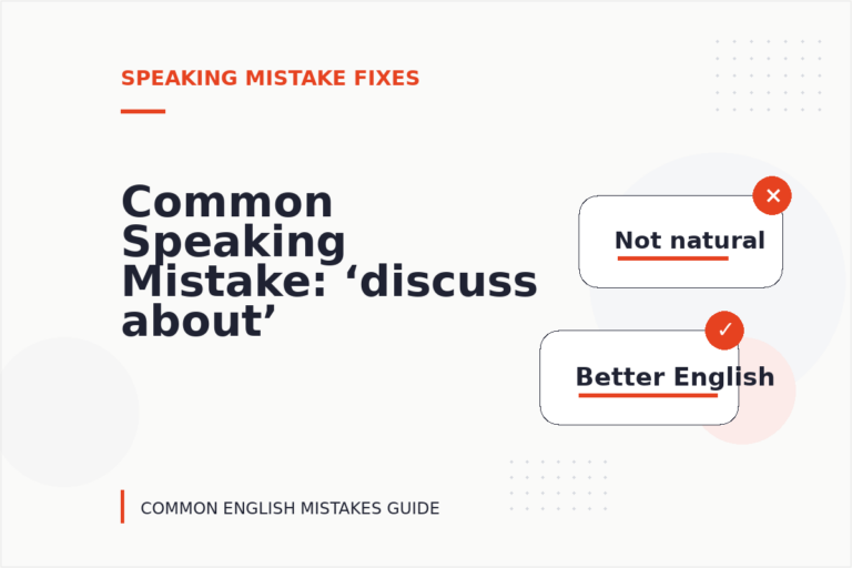 Common Speaking Mistake: ‘discuss about’ Explained Common Speaking Mistake: ‘discuss about’ Explained