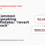 Common Speaking Mistake: ‘revert back’ Explained