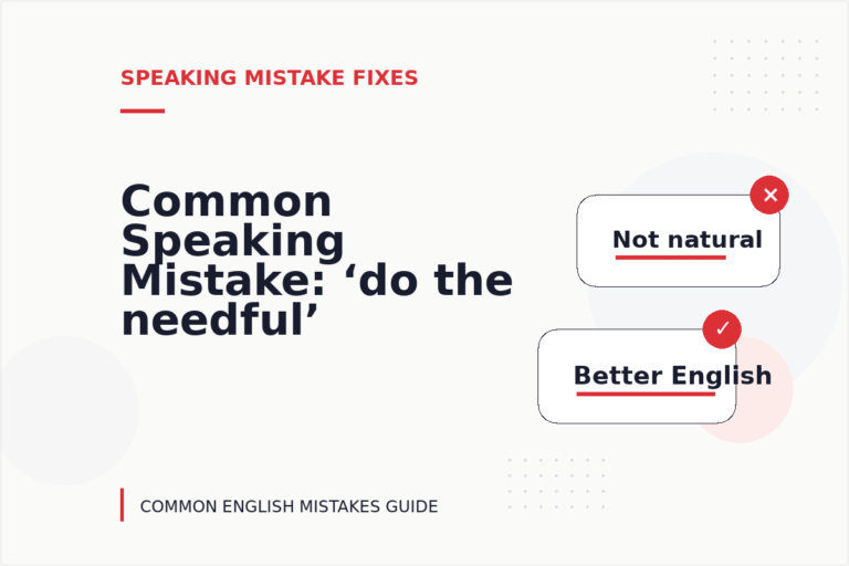 Common Speaking Mistake: ‘do the needful’ Explained