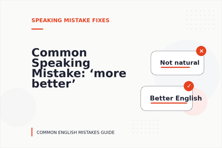 Common Speaking Mistake: ‘more better’ Explained Common Speaking Mistake: ‘more better’ Explained