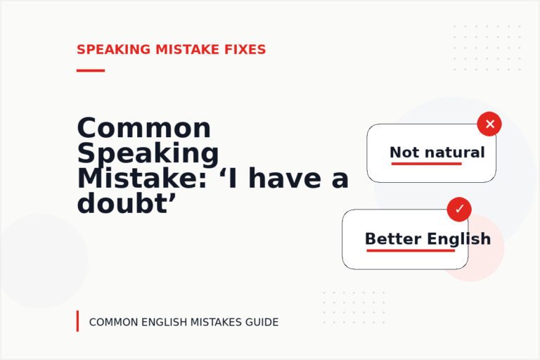 Common Speaking Mistake: ‘I have a doubt’ Explained