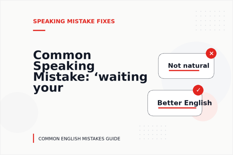 Common Speaking Mistake: ‘waiting your reply’ Explained