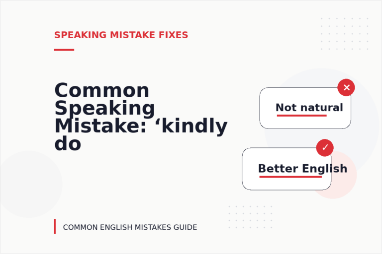 Common Speaking Mistake: ‘kindly do the needful’ Explained