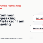 Common Speaking Mistake: ‘I am having a question’ Explained
