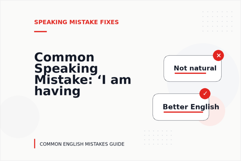 Common Speaking Mistake: ‘I am having a question’ Explained