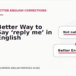 Better Way to Say ‘reply me’ in English