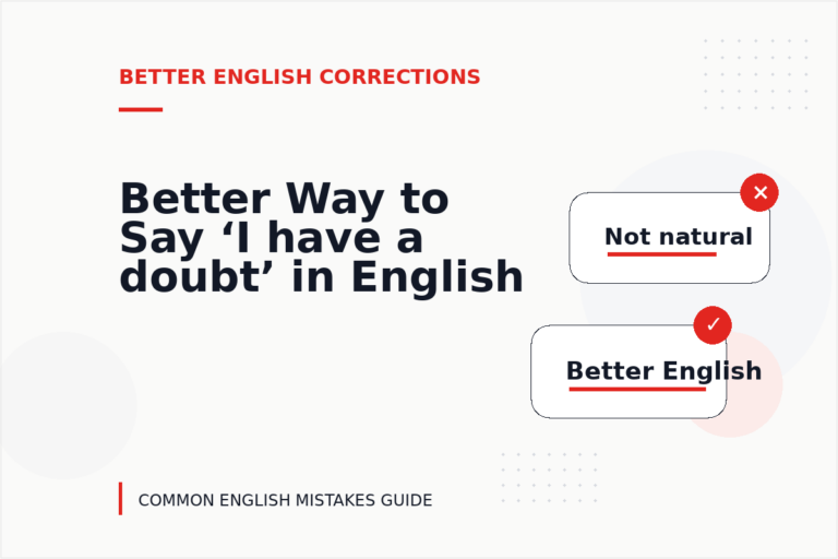 Better Way to Say ‘I have a doubt’ in English